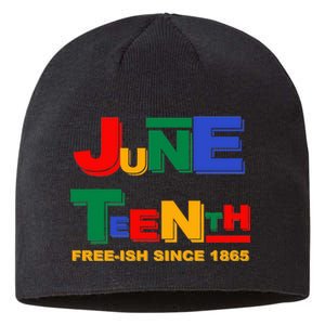 Juneteenth Free-ish Since 1865 Sustainable Beanie