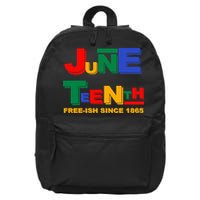 Juneteenth Free-ish Since 1865 16 in Basic Backpack