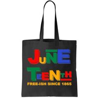 Juneteenth Free-ish Since 1865 Tote Bag