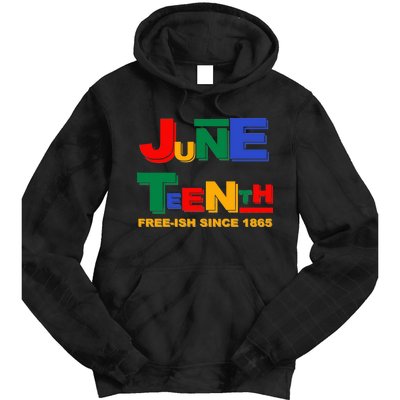 Juneteenth Free-ish Since 1865 Tie Dye Hoodie