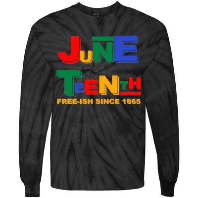 Juneteenth Free-ish Since 1865 Tie-Dye Long Sleeve Shirt