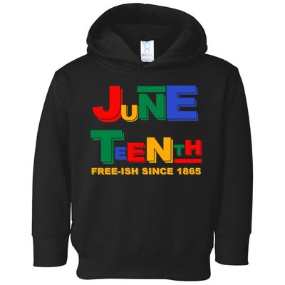 Juneteenth Free-ish Since 1865 Toddler Hoodie