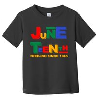 Juneteenth Free-ish Since 1865 Toddler T-Shirt