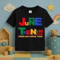 Juneteenth Free-ish Since 1865 Toddler T-Shirt
