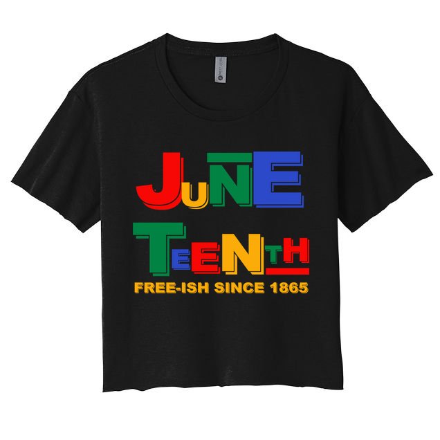 Juneteenth Free-ish Since 1865 Crop Top
