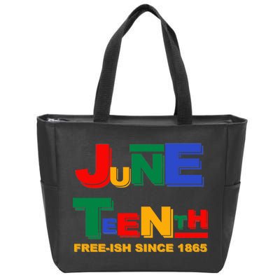 Juneteenth Free-ish Since 1865 Zip Tote Bag