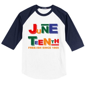 Juneteenth Free-ish Since 1865 Baseball Sleeve Shirt