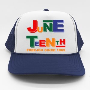 Juneteenth Free-ish Since 1865 Trucker Hat