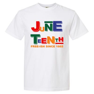 Juneteenth Free-ish Since 1865 Garment-Dyed Heavyweight T-Shirt