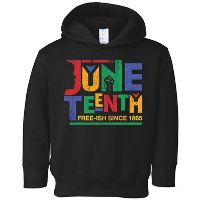 Juneteenth Free-ish Since 1865 African Color Toddler Hoodie