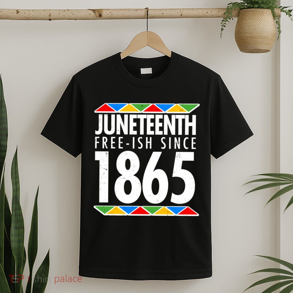 Juneteenth Free-ish Since 1865 African Colors T-Shirt