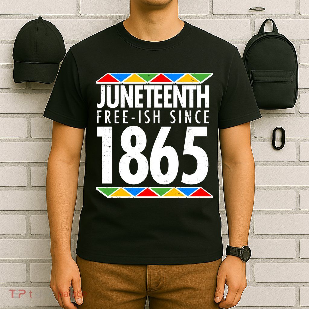 Juneteenth Free-ish Since 1865 African Colors T-Shirt
