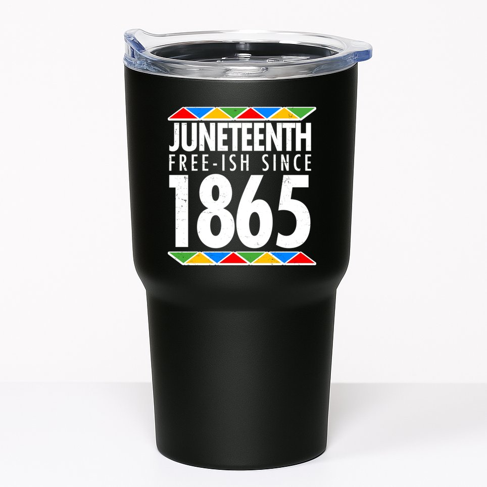 Juneteenth Free-ish Since 1865 African Colors Tumbler