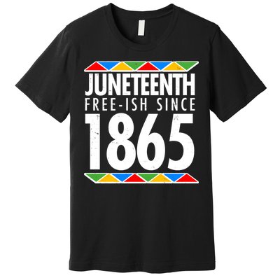 Juneteenth Free-ish Since 1865 African Colors Premium T-Shirt