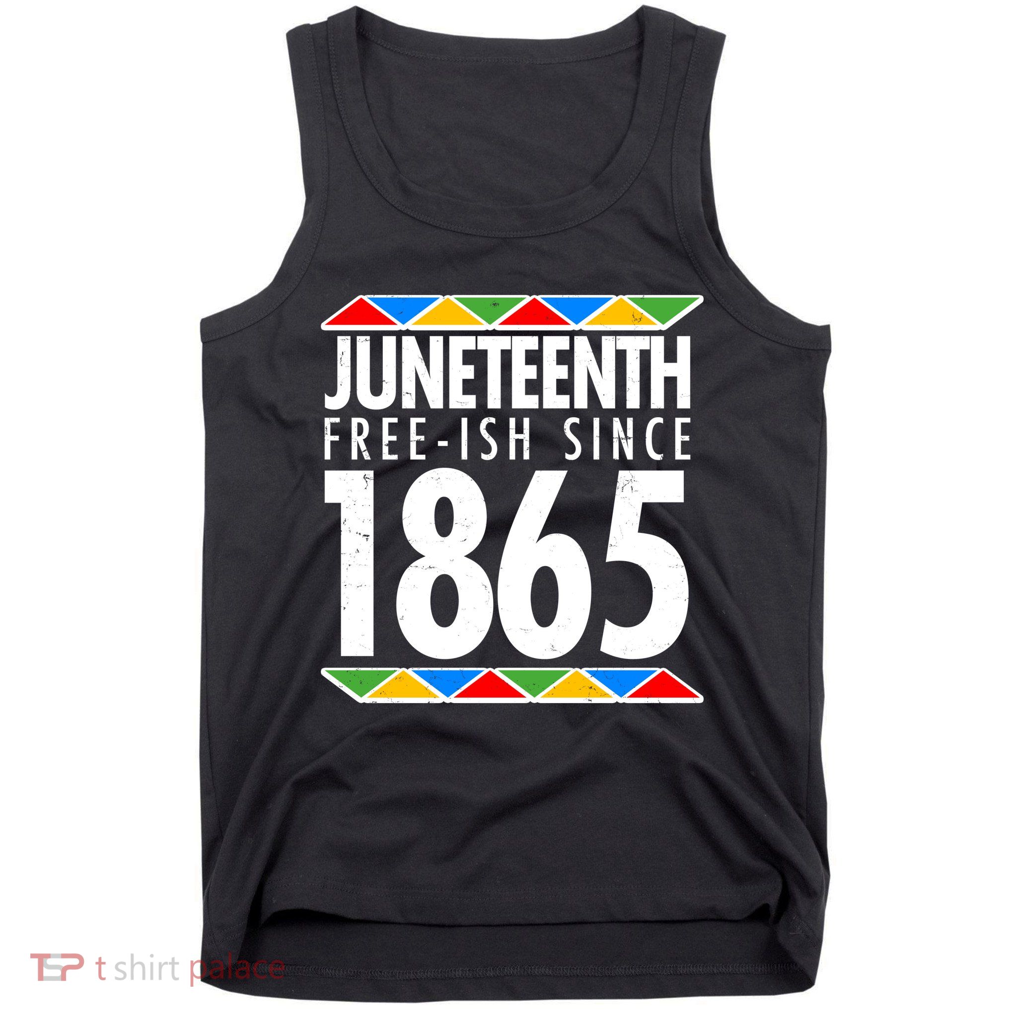 Juneteenth Free-ish Since 1865 African Colors Tank Top