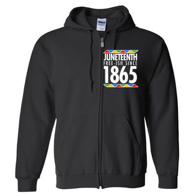 Juneteenth Free-ish Since 1865 African Colors Full Zip Hoodie