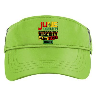 Juneteenth I'm Black Everyday But Today I'm Blackity Black  Adult Drive Performance Visor