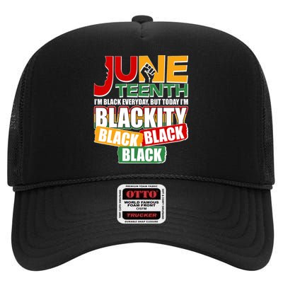 Juneteenth I'm Black Everyday But Today I'm Blackity Black  High Crown Mesh Back Trucker Hat