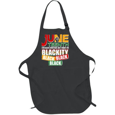 Juneteenth I'm Black Everyday But Today I'm Blackity Black  Full-Length Apron With Pockets