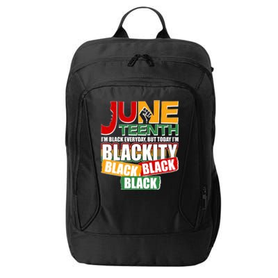 Juneteenth I'm Black Everyday But Today I'm Blackity Black  City Backpack