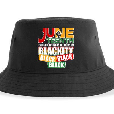 Juneteenth I'm Black Everyday But Today I'm Blackity Black  Sustainable Bucket Hat