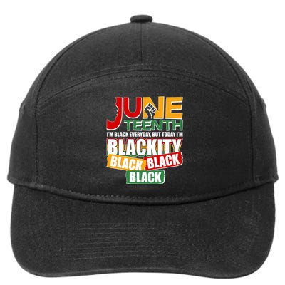 Juneteenth I'm Black Everyday But Today I'm Blackity Black  7-Panel Snapback Hat