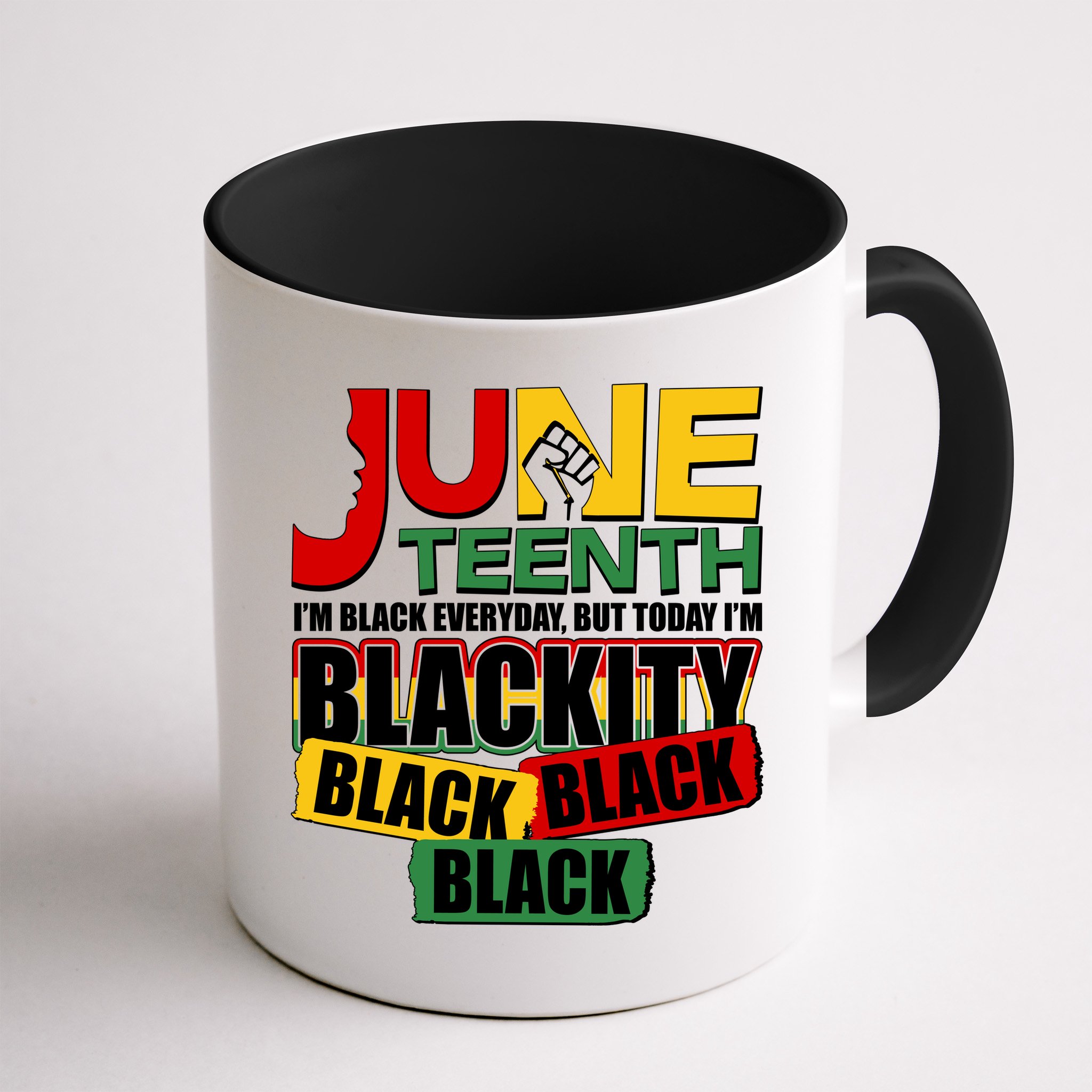 Juneteenth I'm Black Everyday But Today I'm Blackity Black  Mug