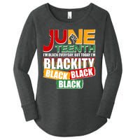 Juneteenth I'm Black Everyday But Today I'm Blackity Black  Women's Perfect Tri Tunic Long Sleeve Shirt