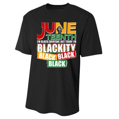 Juneteenth I'm Black Everyday But Today I'm Blackity Black  Performance Sprint T-Shirt