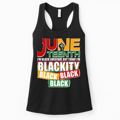 Juneteenth I'm Black Everyday But Today I'm Blackity Black  Womens Tank Top