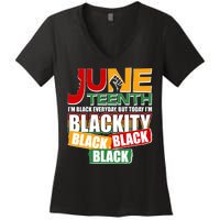 Juneteenth I'm Black Everyday But Today I'm Blackity Black  Women's V-Neck T-Shirt