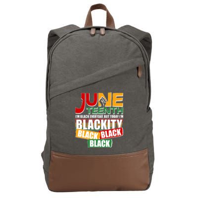 Juneteenth I'm Black Everyday But Today I'm Blackity Black  Cotton Canvas Backpack