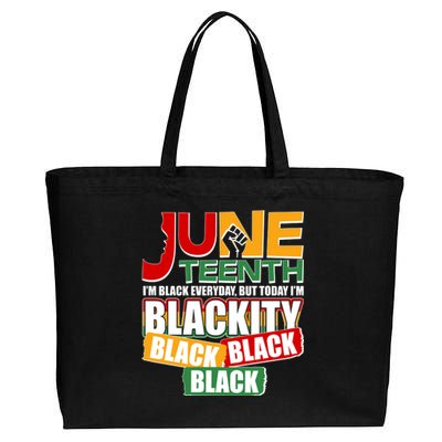 Juneteenth I'm Black Everyday But Today I'm Blackity Black  Cotton Canvas Jumbo Tote