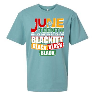 Juneteenth I'm Black Everyday But Today I'm Blackity Black  Sueded Cloud Jersey T-Shirt