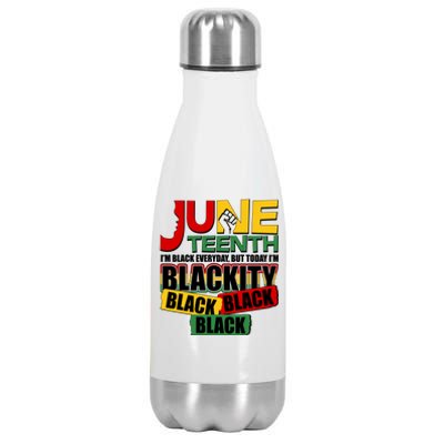 Juneteenth I'm Black Everyday But Today I'm Blackity Black  Stainless Steel Insulated Water Bottle