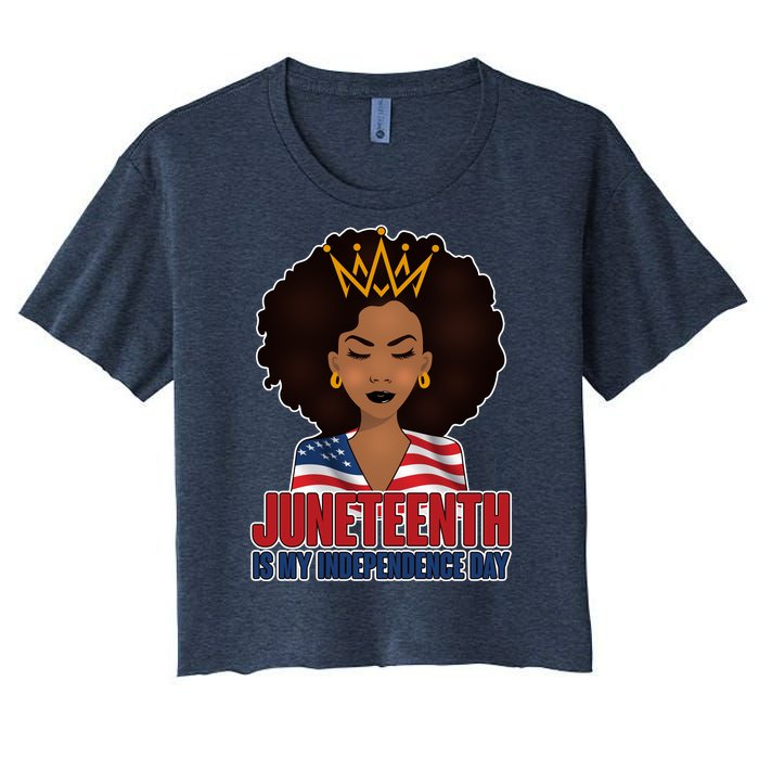 Juneteenth Is My Independence Day African American USA Flag Women's Crop Top Tee