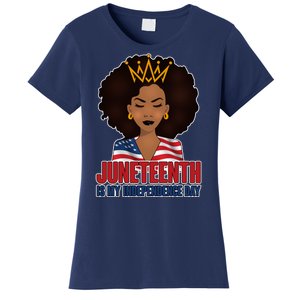 Juneteenth Is My Independence Day African American USA Flag Women's T-Shirt