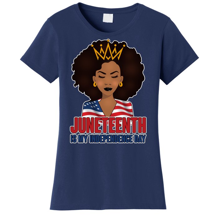 Juneteenth Is My Independence Day African American USA Flag Women's T-Shirt