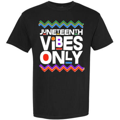 Juneteenth Vibes Only June 19 1865 Garment-Dyed Heavyweight T-Shirt