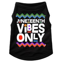 Juneteenth Vibes Only June 19 1865 Doggie Tank