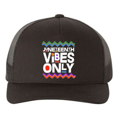 Juneteenth Vibes Only June 19 1865 Yupoong Adult 5-Panel Trucker Hat