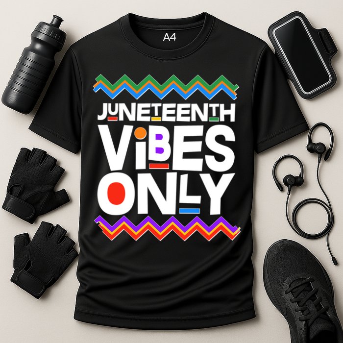 Juneteenth Vibes Only June 19 1865 Performance Shirt