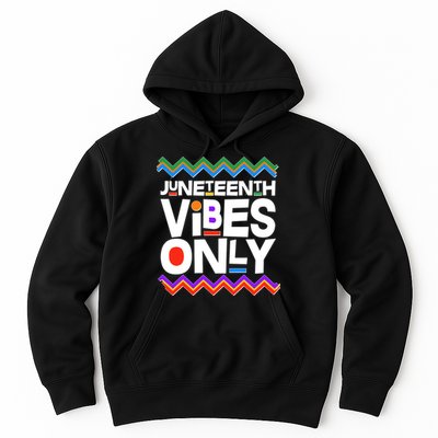 Juneteenth Vibes Only June 19 1865 Hoodie