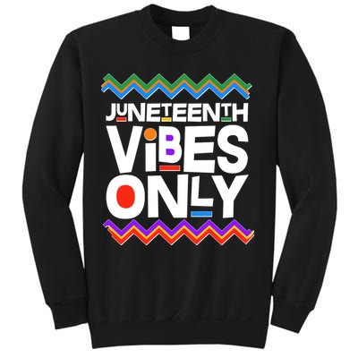 Juneteenth Vibes Only June 19 1865 Sweatshirt