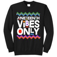 Juneteenth Vibes Only June 19 1865 Sweatshirt