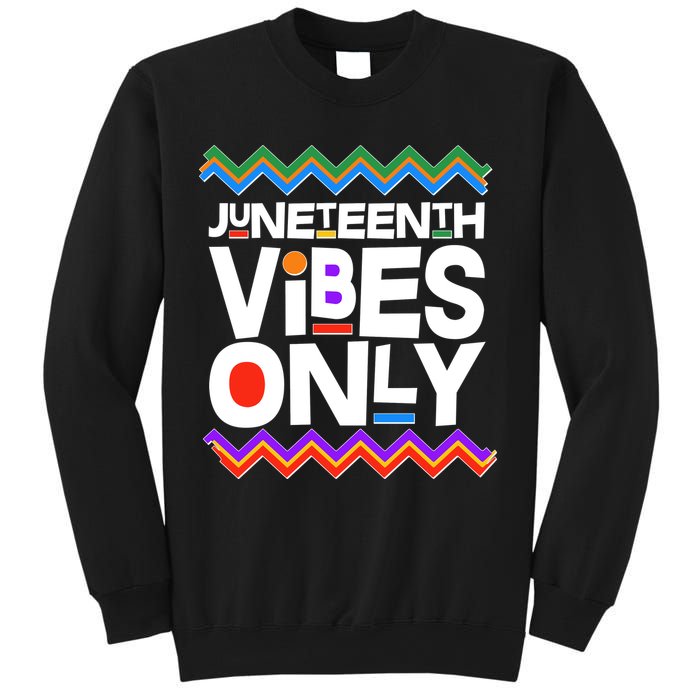 Juneteenth Vibes Only June 19 1865 Sweatshirt