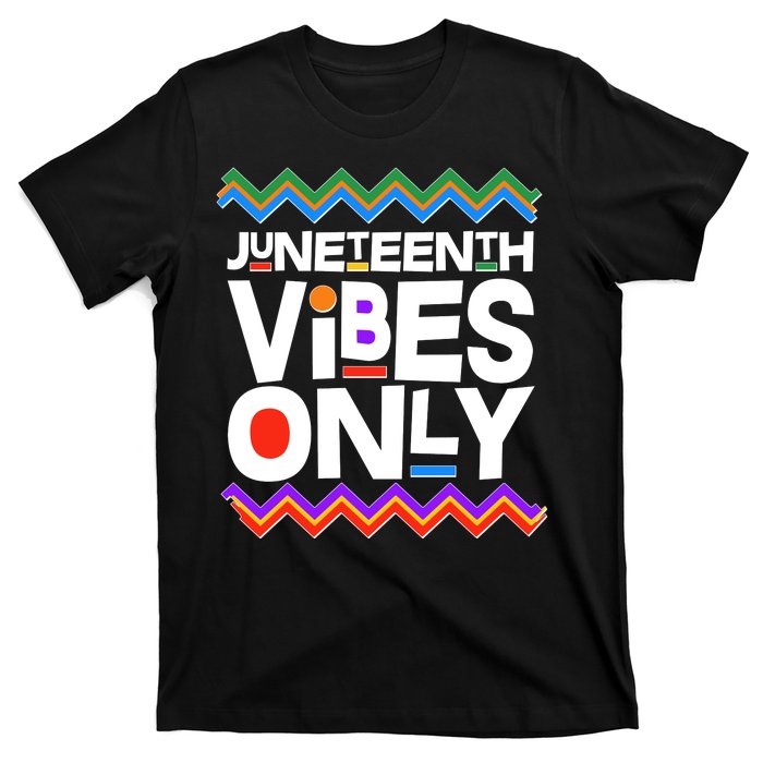 Juneteenth Vibes Only June 19 1865 T-Shirt