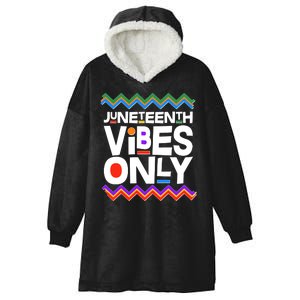 Juneteenth Vibes Only June 19 1865 Hooded Wearable Blanket