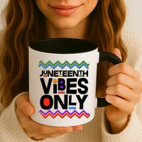 Juneteenth Vibes Only June 19 1865 Mug