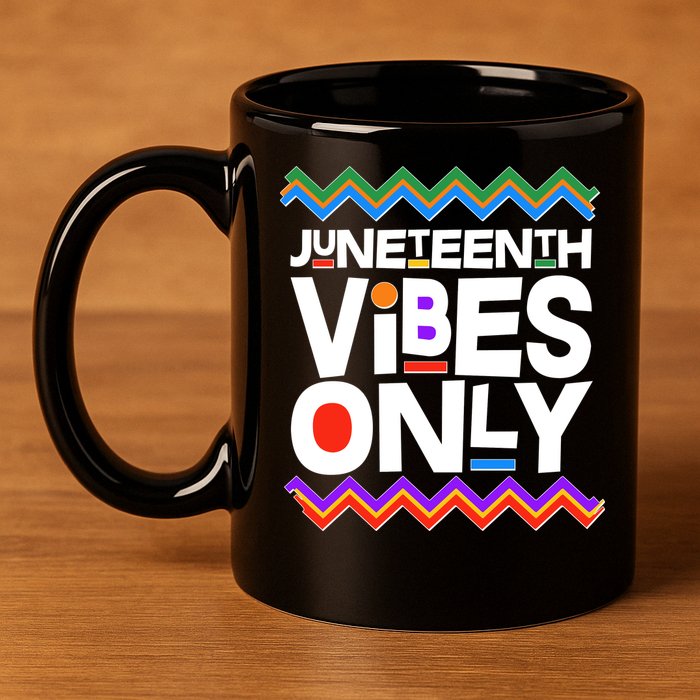 Juneteenth Vibes Only June 19 1865 11oz C Handle Ceramic Mug